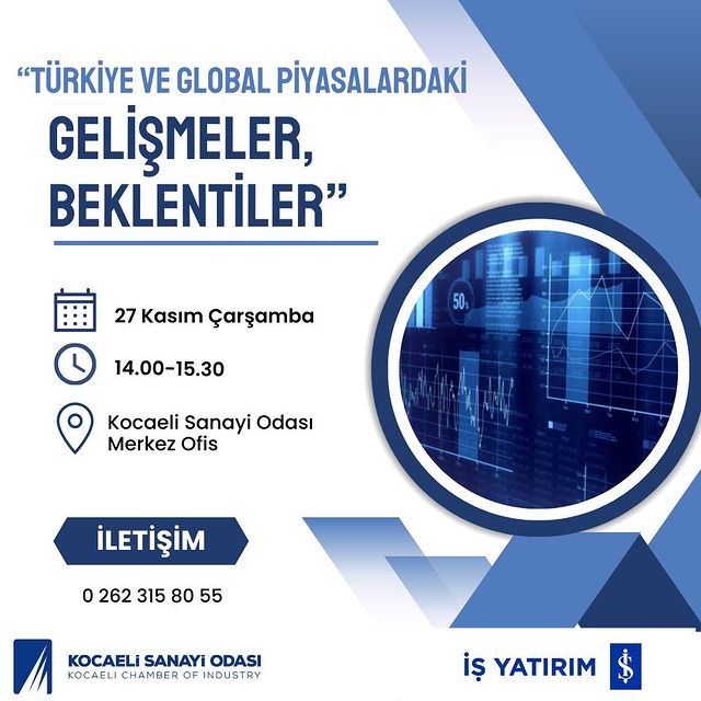 Kocaeli Sanayi Odası, Türkiye ve global piyasalardaki gelişmeleri ele alacak bir seminer düzenliyor.