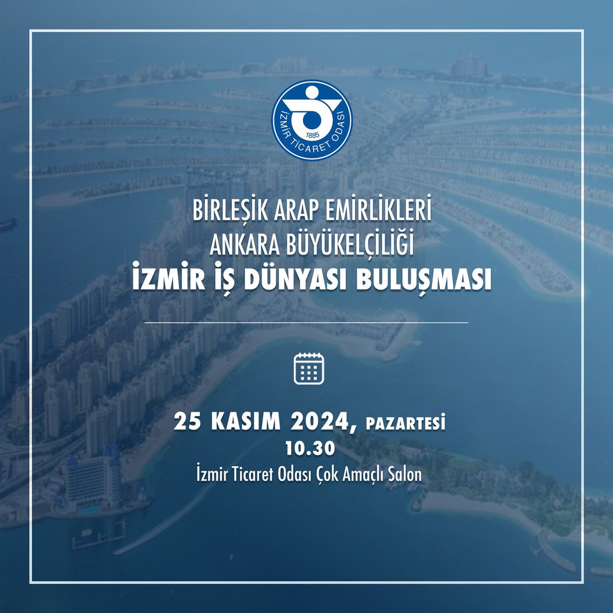 Birleşik Arap Emirlikleri Ankara Büyükelçiliği İzmir'deki İş Dünyası Temsilcileriyle Buluşuyor